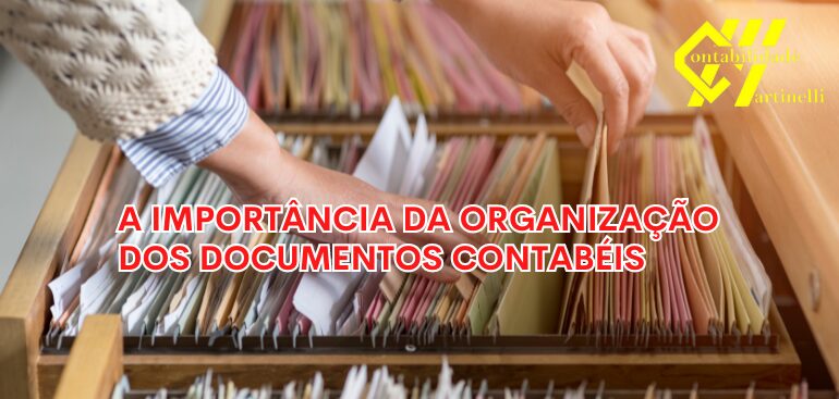 A IMPORTÂNCIA DA ORGANIZAÇÃO DOS DOCUMENTOS CONTÁBEIS