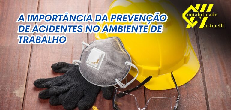 A IMPORTÂNCIA DA PREVENÇÃO DE ACIDENTES NO AMBIENTE DE TRABALHO