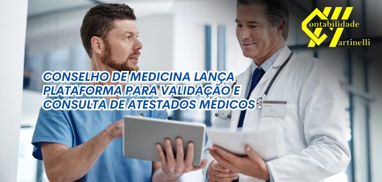 CONSELHO DE MEDICINA LANÇA PLATAFORMA PARA VALIDAÇÃO E CONSULTA DE ATESTADOS MÉDICOS