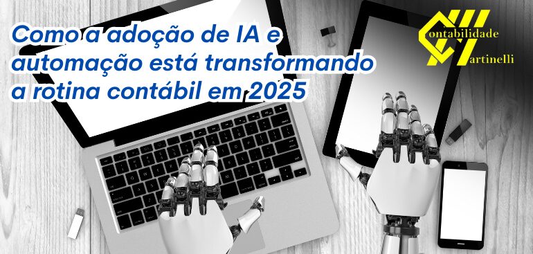 Como a adoção de IA e automação está transformando a rotina contábil em 2025